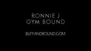 Ronnie J Gym bound